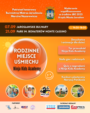 07.09 i 21.09 RODZINNE MIEJSCE UŚMIECHU – wydarzenie pełne atrakcji dla całych rodzin w Jarosławiu
