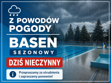 Informujemy, iż ze względu na niesprzyjające warunki atmosferyczne w dniu 07.07.2026 pływalnia sezonowa będzie nieczynna.